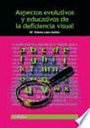 libro Aspectos Evolutivos Y Educativos De La Deficiencia Visual
