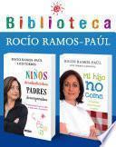 libro Biblioteca Rocío Ramos Paúl (pack 2 Ebooks): Mi Hijo No Come + Niños Desobedientes, Padres Desesperados