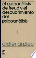 libro El Autoanálisis De Freud Y El Descubrimiento Del Psicoanálisis. 1