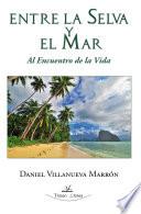 libro Entre La Selva Y El Mar.