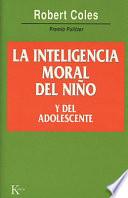 libro La Inteligencia Moral Del Niño Y Del Adolescente