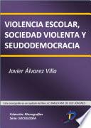 libro Violencia Escolar, Sociedad Violenta Y Seudodemocracia