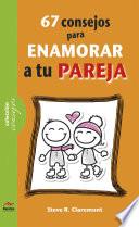 libro 67 Consejos Para Enamorar A Tu Pareja