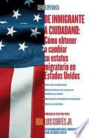 libro De Inmigrante A Ciudadano (a Simple Guide To Us Immigration)