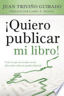 libro ¡quiero Publicar Mi Libro!