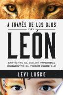 libro A Través De Los Ojos Del León