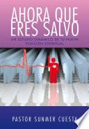 libro Ahora Que Eres Salvo