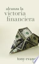 libro Alcanza La Victoria Financiera