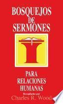 libro Bosquejos De Sermones: Relaciones Humanas