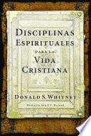 libro Disciplinas Espirituales Para La Vida Cristiana