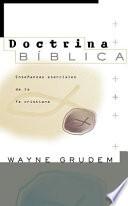 libro Doctrina Biblica: Ensenanzas Esenciales De La Fe Cristiana