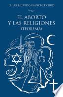 libro El Aborto Y Las Religiones (teorema)