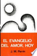 libro El Evangelio Del Amor, Hoy