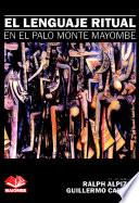 libro El Lenguaje Ritual En El Palo Monte Mayombe