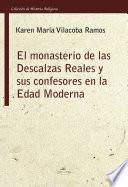 libro El Monasterio De Las Descalzas Reales Y Sus Confesores En La Edad Moderna