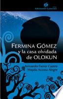 libro Fermina Gómez Y La Casa Olvidad De Olokun