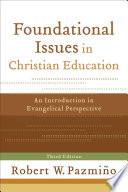 libro Foundational Issues In Christian Education