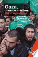 libro Gaza, Cuna De Mártires