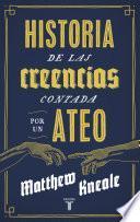 libro Historia De Las Creencias (contada Por Un Ateo)