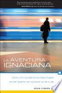 libro La Aventura Ignaciana / The Ignatian Adventure