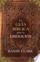 libro La Guía Bíblica Para La Liberación