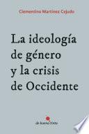 libro La Ideología De Género Y La Crisis De Occidente