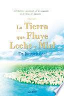 libro La Tierra Que Fluye Leche Y Miel : The Land Flowing With Milk And Honey (spanish Edition)