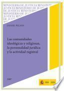 libro Las Comunidades Ideológicas Y Religiosas, La Personalidad Jurídica Y La Actividad Registral