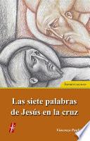 libro Las Siete Palabras De Jesús En La Cruz