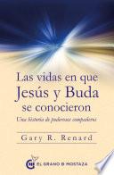 libro Las Vidas En Las Que Jesús Y Buda Se Conocieron