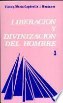 libro Liberación Y Divinización Del Hombre
