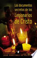 libro Los Documentos Secretos De Los Legionarios De Cristo