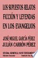 libro Los Supuestos Relatos Ficción Y Leyendas En Los Evangelios