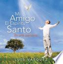 libro Mi Amigo El Espíritu Santo