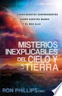 libro Misterios Inexplicables Del Cielo Y La Tierra / Unexplained Mysteries Of Heaven And Earth