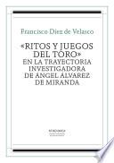 libro «ritos Y Juegos Del Toro» En La Trayectoria Investigadora De Ángel Álvarez De Miranda