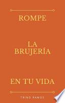 libro Rompiendo La Brujería En Mi Vida