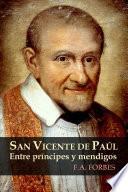 libro San Vicente De Paœl. Entre Pr’ncipes Y Mendigos