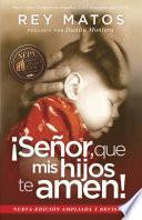 libro Seor, Que Mis Hijos Te Amen! / Instill In My Children A Love To God!