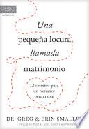 libro Una Pequeña Locura Llamada Matrimonio