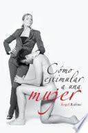 libro Cómo Estimular A Una Mujer