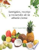 libro Santigüos, Recetas Y Recuerdos De La Abuela Liona