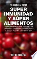 libro ¡súper Inmunidad Y Súper Alimentos!