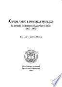 libro Capital Vasco E Industria Andaluza