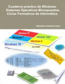 libro Cuaderno Práctico De Windows. Sistemas Operativos Monopuestos. Ciclos Formativos De Informática.