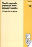 libro Directrices Para La Ordenación De Los Bosques Tropicales