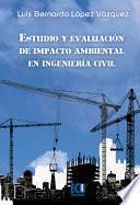 libro Estudio Y Evaluación De Impacto Ambiental En Ingeniería Civil