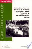 libro Influencia Del Modelo De Gestión Y De La Política Tarifaria En La Competitividad De Los Puertos
