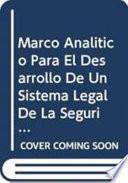 libro Marco Analítico Para El Desarrollo De Un Sistema Legal De La Seguridad De La Biotecnología Moderna (bioseguridad)