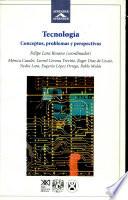 libro Tecnología: Concepto, Problemas Y Perspectivas